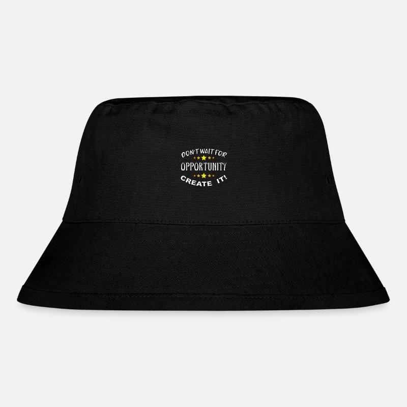 Don’t wait for opportunity, create it! - Stanley/Stella recycelter Bucket Hat - Schwarz