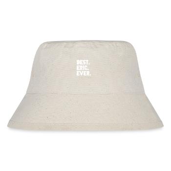 Beste Eric aller Zeiten Beliebte Geburtsnamen Eric Kostüm - Stanley/Stella recycelter Bucket Hat - Naturweiß - Vorne