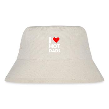 I love hot dads - Stanley/Stella Recycled Bucket Hat - natural - Front