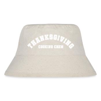 Thanksgiving Cooking Crew Familien Outfit - Stanley/Stella recycelter Bucket Hat - Naturweiß - Vorne