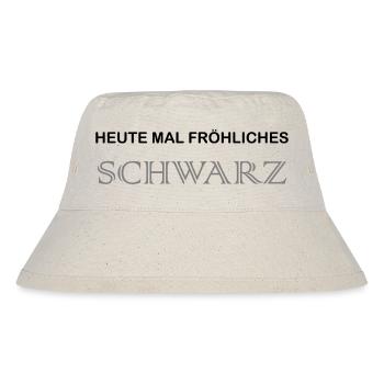 HEUTE MAL FRÖHLICHES SCHWARZ - Stanley/Stella recycelter Bucket Hat - Naturweiß - Vorne