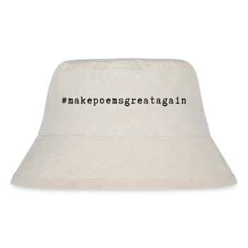 #hashtag #makepoemsgreatagain - Bob recyclé Stanley/Stella - blanc naturel - Devant