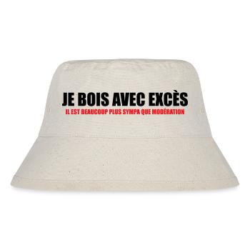 I drink with Excess nicer than Moderation - Stanley/Stella Recycled Bucket Hat - natural - Front