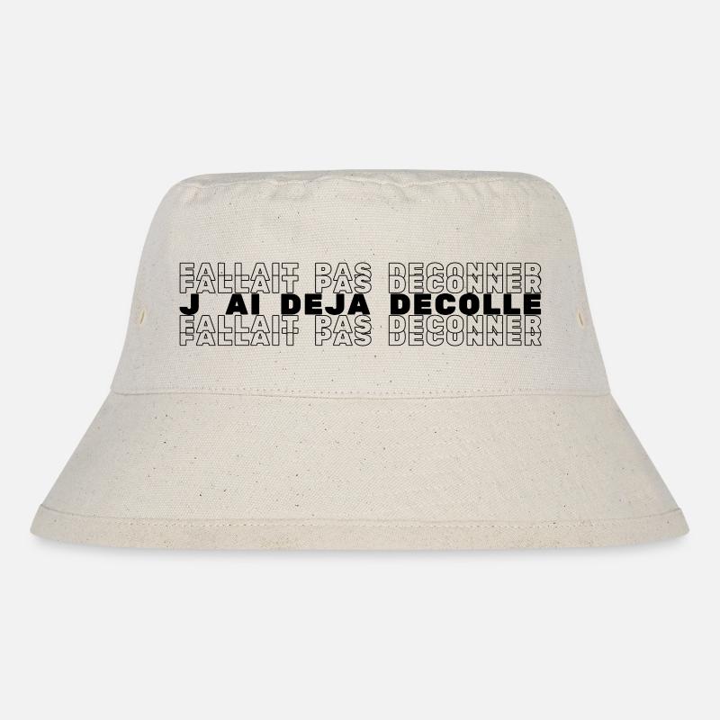 Don't mess around, I've already taken off - Stanley/Stella Recycled Bucket Hat - natural