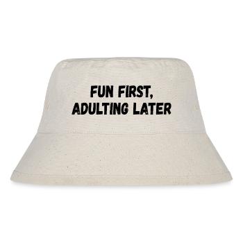 First fun, later adult - Stanley/Stella Recycled Bucket Hat - natural - Front
