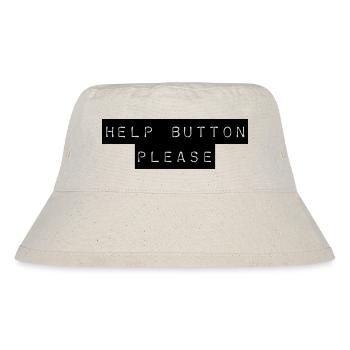 T-Shirt "Help Button please" - Stanley/Stella recycelter Bucket Hat - Naturweiß - Vorne