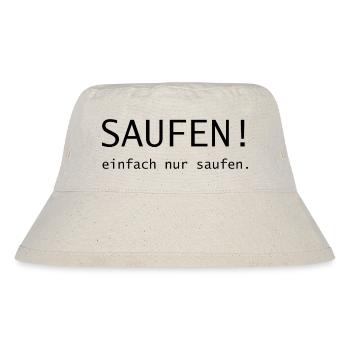 saufen! einfach nur saufen - Stanley/Stella recycelter Bucket Hat - Naturweiß - Vorne