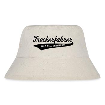 Treckerfahrer – Sind Alle Verrückt! (Trecker / B) - Stanley/Stella recycelter Bucket Hat - Naturweiß - Vorne