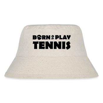 Born to play Tennis - Stanley/Stella Recycled Bucket Hat - natural - Front
