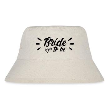Bride to be - poltern Verlobung Junggesellin hen - Stanley/Stella recycelter Bucket Hat - Naturweiß - Vorne