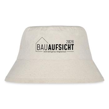 Bauaufsicht - Jetzt wird genau hingeschaut! - Stanley/Stella recycelter Bucket Hat - Naturweiß - Vorne