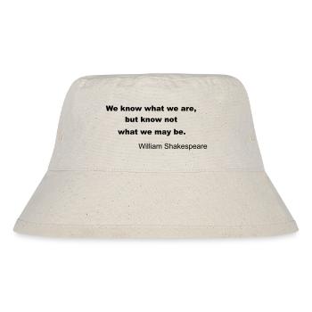 William Shakespeare Quote - Stanley/Stella Recycled Bucket Hat - natural - Front