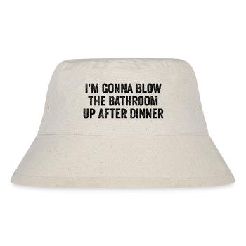 Ich werde das Badezimmer nach dem Abendessen in die Luft jagen | Komisch - Stanley/Stella recycelter Bucket Hat - Naturweiß - Vorne