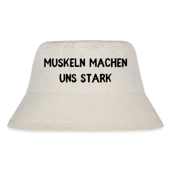Muskeln machen Stark - Stanley/Stella recycelter Bucket Hat - Naturweiß - Vorne