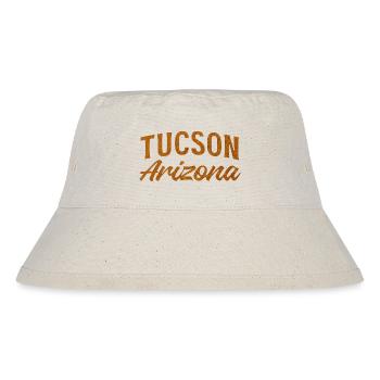 Tucson Arizona Rustic Script - Stanley/Stella Recycled Bucket Hat - natural - Front