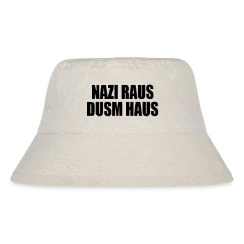 Nazis raus dusm haus - Stanley/Stella recycelter Bucket Hat - Naturweiß - Vorne