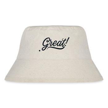 "GREAT". Great, Motivational Message - Stanley/Stella Recycled Bucket Hat - natural - Front