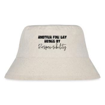 another fine day ruined by responsibility - Stanley/Stella recycelter Bucket Hat - Naturweiß - Vorne