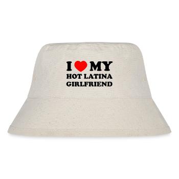 i love my very hot latina girlfriend - Stanley/Stella Recycled Bucket Hat - natural - Front
