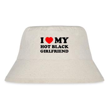 i love my hot black girlfriend - Stanley/Stella Recycled Bucket Hat - natural - Front