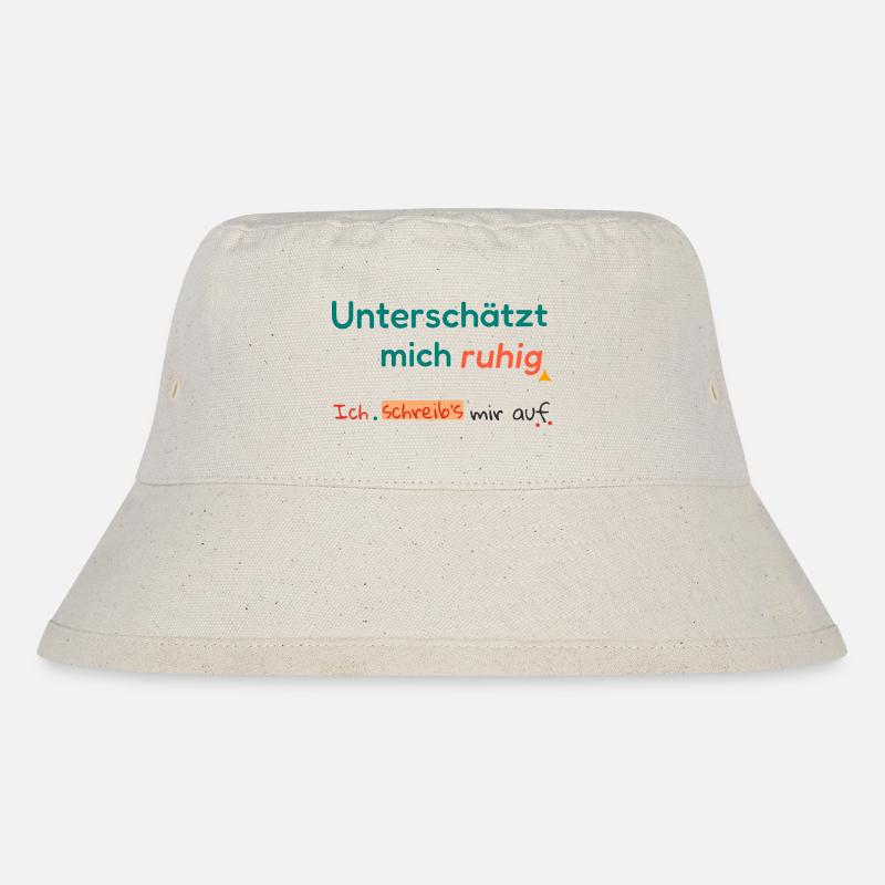 Don't be afraid to underestimate me. I'll write it down. - Stanley/Stella Recycled Bucket Hat - natural