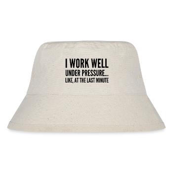 Ich arbeite gut unter Druck Wie in letzter Minute - Stanley/Stella recycelter Bucket Hat - Naturweiß - Vorne