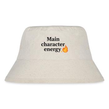Main Character Energy with Flame - Stanley/Stella Recycled Bucket Hat - natural - Front