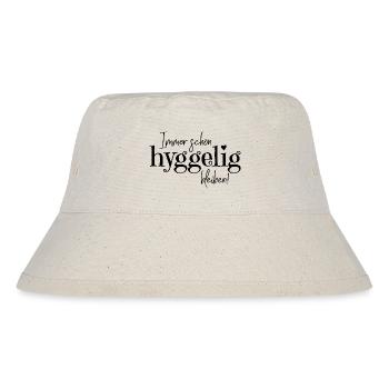 Spruch: "Immer schön hyggelig bleiben!" - Stanley/Stella recycelter Bucket Hat - Naturweiß - Vorne