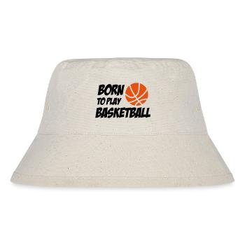 Born to play Basketball - Stanley/Stella Recycled Bucket Hat - natural - Front
