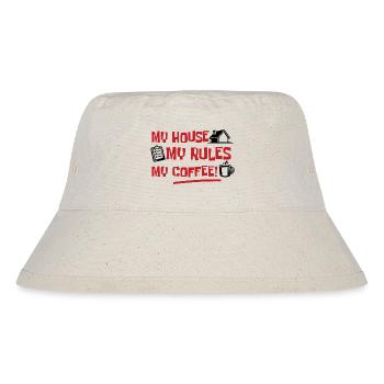 My house, my rules, my coffee - Stanley/Stella Recycled Bucket Hat - natural - Front