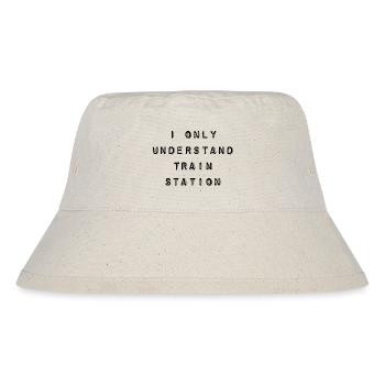 T-Shirt "i only understand train station" - Stanley/Stella recycelter Bucket Hat - Naturweiß - Vorne