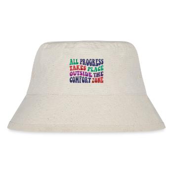 All progress takes place outside the comfort zone - Stanley/Stella Recycled Bucket Hat - natural - Front
