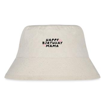 Happy Birthday Mama Favorite Person Birthday - Stanley/Stella Recycled Bucket Hat - natural - Front