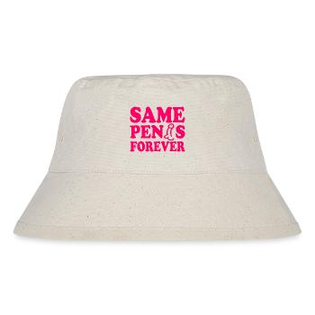 Same penis forever - Stanley/Stella Recycled Bucket Hat - natural - Front