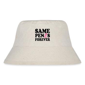 Same penis forever - Stanley/Stella Recycled Bucket Hat - natural - Front