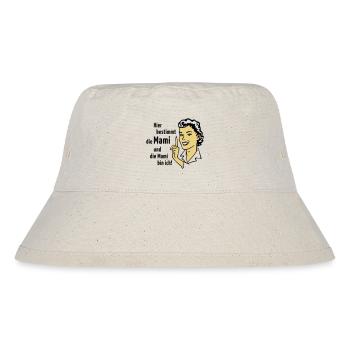 Hier bestimmt die Mami und die Mami bin ich! - Stanley/Stella recycelter Bucket Hat - Naturweiß - Vorne