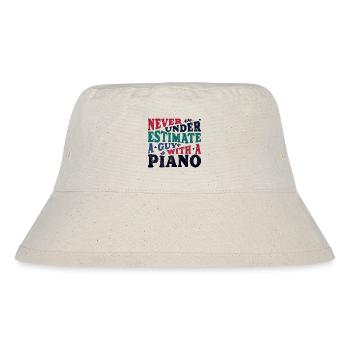 Never underestimate a Guy with a Piano - Stanley/Stella recycelter Bucket Hat - Naturweiß - Vorne