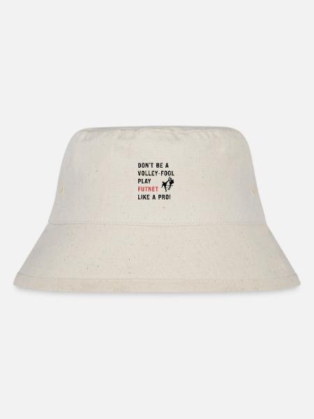 Don't be a volley-fool, play futnet like a pro! - Stanley/Stella Recycled Bucket Hat - natural