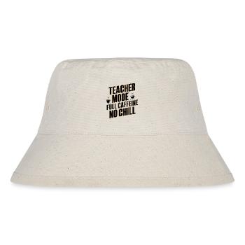 Teacher Mode Full Caffeine - Stanley/Stella Recycled Bucket Hat - natural - Front