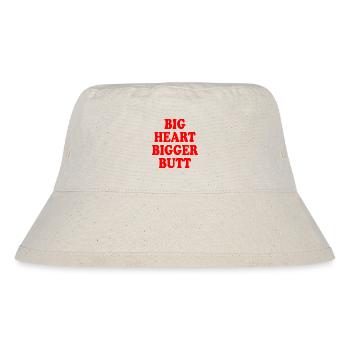 big heart bigger butt - Stanley/Stella Recycled Bucket Hat - natural - Front