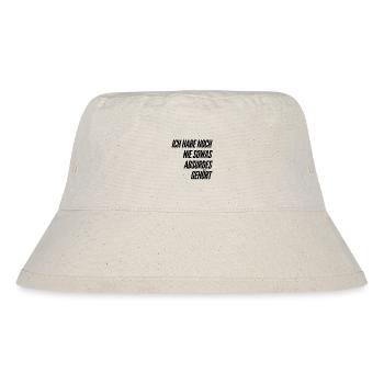 so ein Blödsinn - Stanley/Stella recycelter Bucket Hat - Naturweiß - Vorne