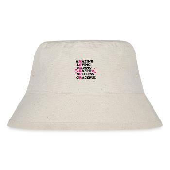 Amazing loving strong happy selfless graceful - Stanley/Stella Recycled Bucket Hat - natural - Front