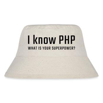 I know PHP - Stanley/Stella Recycled Bucket Hat - natural - Front