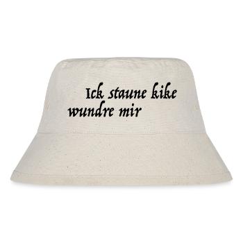 Ick staune kike wundre mir - Stanley/Stella recycelter Bucket Hat - Naturweiß - Vorne