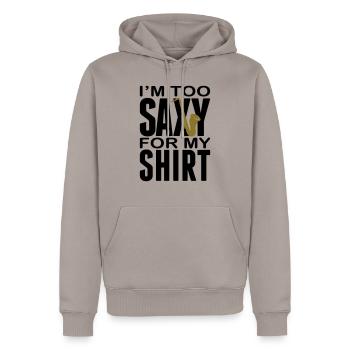 I'm too Saxy for this Shirt - Saxofon - Instrument - Sweat à capuche Premium bio Homme - taupe - Devant - Nico (187cm)