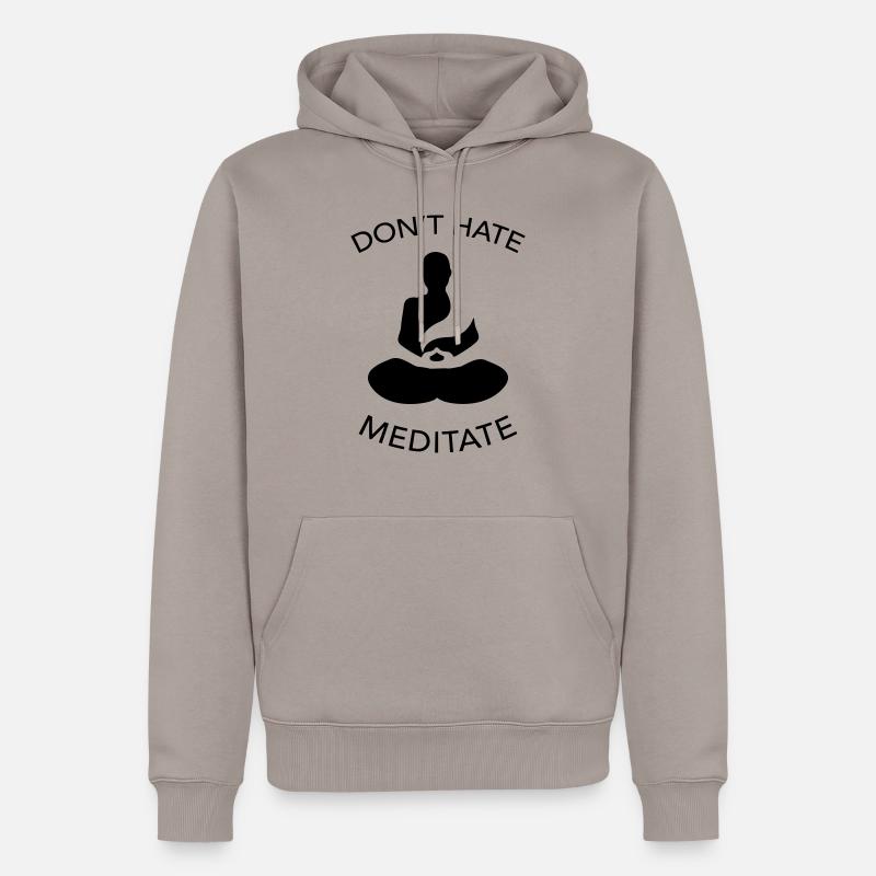 Don't Hate Meditate - Männer Premium Bio Hoodie - Taupe