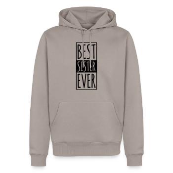 Best Sister Ever - Männer Premium Bio Hoodie - Taupe - Vorne - Nico (187cm)