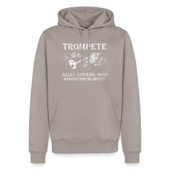 Trompete alles andere sind Begleitinstrumente - Männer Premium Bio Hoodie - Taupe - Vorne - Nico (187cm)