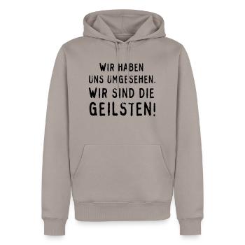 Wir sind die Geilsten! - Männer Premium Bio Hoodie - Taupe - Vorne - Nico (187cm)