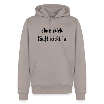 ohne mich läuft nicht´s - Männer Premium Bio Hoodie - Taupe - Vorne - Nico (187cm)